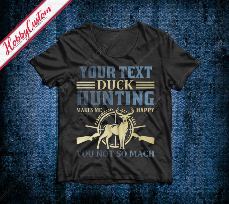 Duck hunting makes me happy you not so mach customize t-shirt