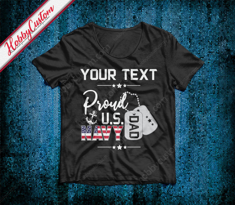 A father's day gift to proud us navy dad customize t-shirt