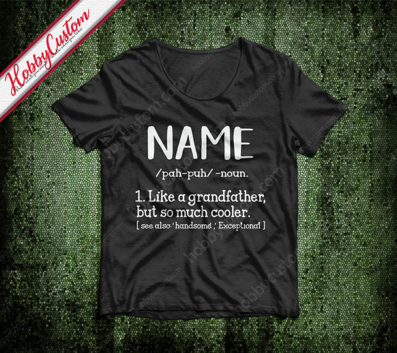 Like a grandfather but so much cooler customize t-shirt