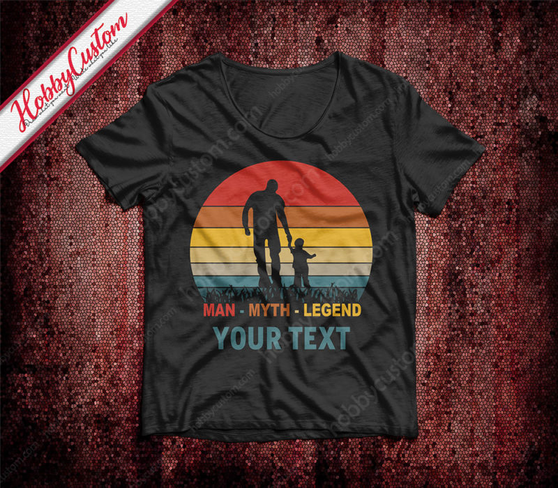 Happy father's day man myth legend customize t-shirt